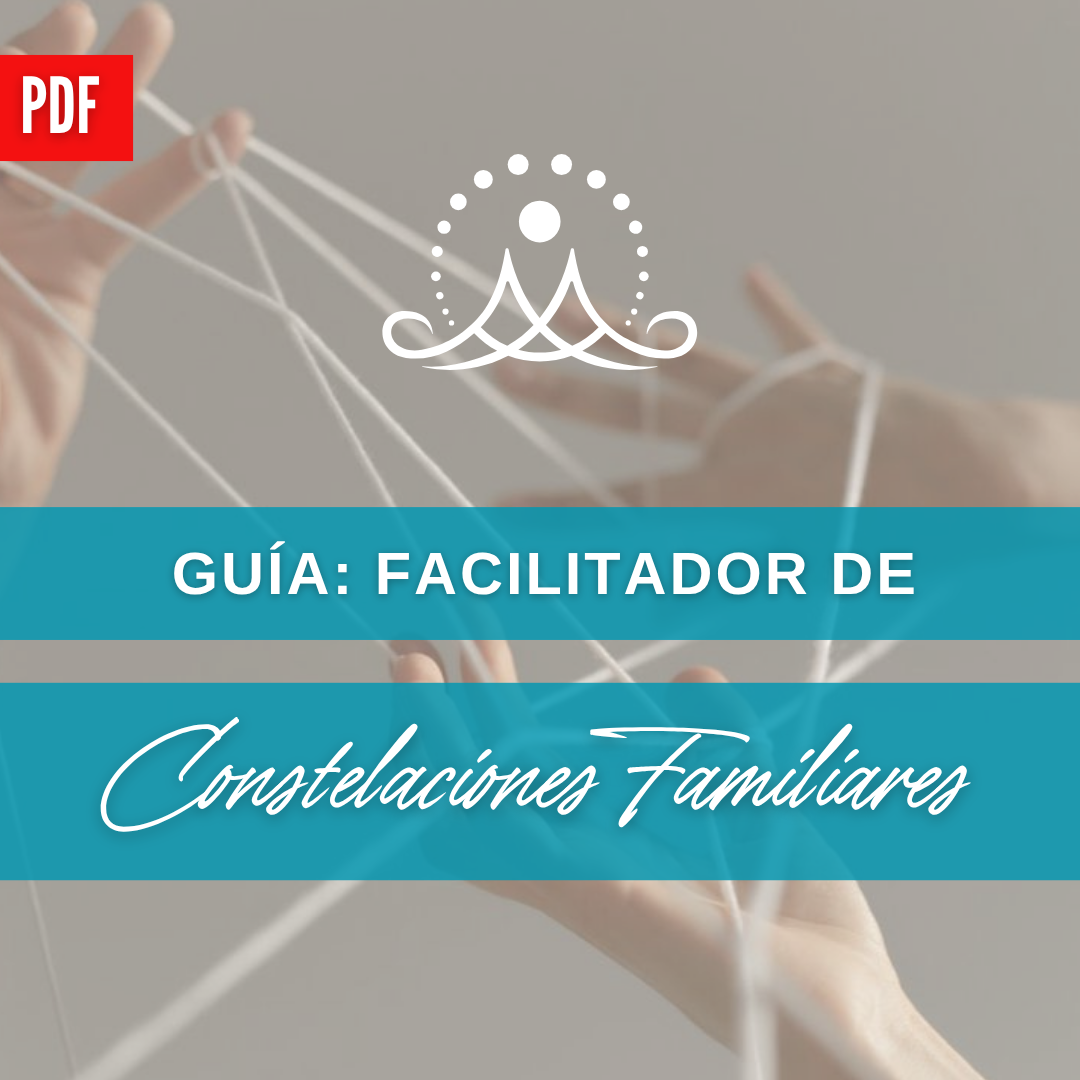 PACK: Facilitador de constelaciones familiares - Guías prácticas - Sanación de linajes + Certificación 🙌